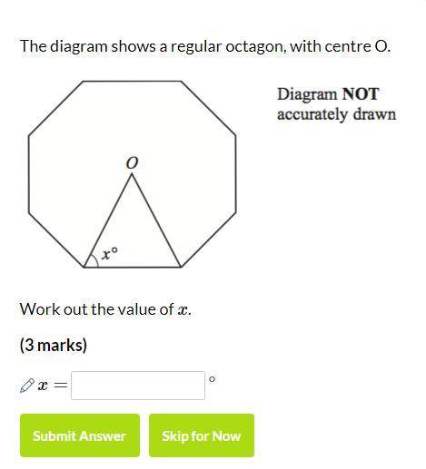 The diagram shows a regular octagon, with centre O. Work out the value of x